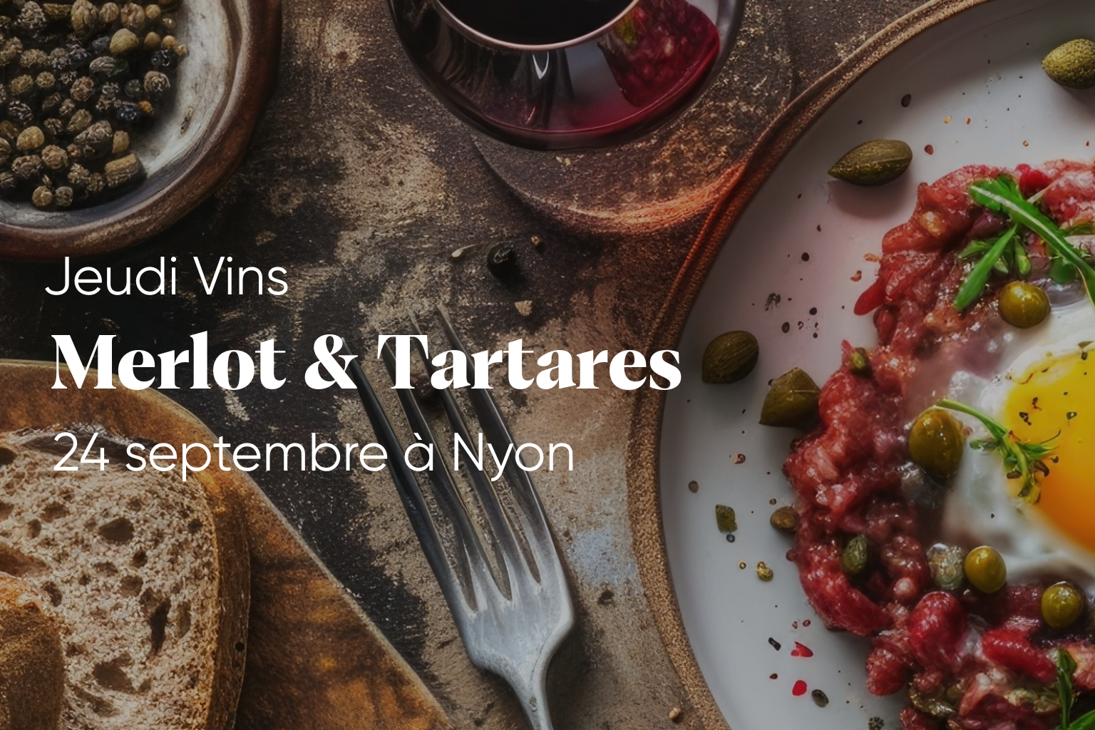 Jeudi Vins - Merlot & Tartares - jeudi 24 septembre 2026, Nyon